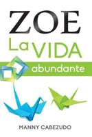 Zoe La Vida Abundante 9587371038 Book Cover