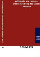 Vollst Nde Und Neueste Erdbeschreibung Des Staats Colombia 3846003719 Book Cover