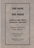 The Rape of the Press: American Free Speech Subversion Unmasked: Democracy Propaganda Fraud "Exploded" 2925369375 Book Cover