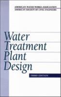Water Treatment Plant Design (McGraw-Hill Handbooks) 0070015422 Book Cover