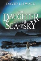 The Daughter of the Sea and the Sky 162253431X Book Cover