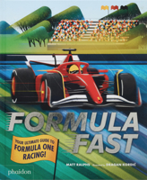 Formula Fast : Your Ultimate Guide to Formula One Racing! 1837291241 Book Cover