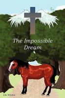 The Impossible Dream 1615799273 Book Cover