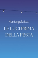Le luci prima della festa (Italian Edition) B0FLVSMSR2 Book Cover