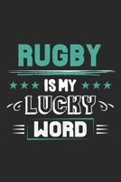 Rugby Is My Lucky Word: Funny Cool Rugby Journal Notebook Workbook Diary Planner-6x9 - 120 Quad Paper Pages - Cute Gift For Rugby Players, Coaches, Athletes, Enthusiasts, Fans 1699069778 Book Cover