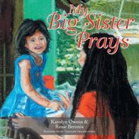 My Big Sister Prays 1504312651 Book Cover