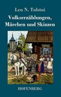 Volkserzählungen, Märchen und Skizzen 3743718138 Book Cover