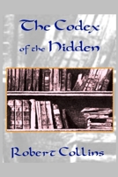 The Codex of the Hidden B0H1PW1ZKM Book Cover