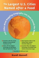 The Largest U.S. Cities Named After a Food: and Other Mind-Boggling Geography Lists from Around the World 1891661477 Book Cover