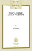 Meister Eckhart: An Asian Perspective (Louvain Theological and Pastoral Monographs) 0802862551 Book Cover