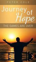 Journey of Hope: The Games Are Over 1910053546 Book Cover
