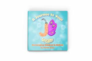 A Journee to Your Dreams B0FBHDPQDM Book Cover