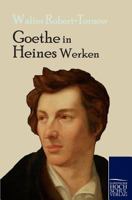 Goethe in Heines Werken 1147816980 Book Cover