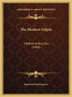 The Modern Gilpin: A Ballad of Bull Run 1104315181 Book Cover