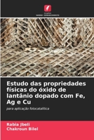 Estudo das propriedades físicas do óxido de lantânio dopado com Fe, Ag e Cu 6205323710 Book Cover