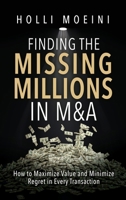 Finding the Missing Millions in M&A 1967386501 Book Cover