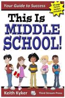 This Is Middle School: Your Guide to Success 1523831278 Book Cover