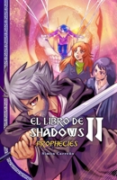 El Libro De Shadows II "Prophecies" (Spanish Edition) 1304796663 Book Cover