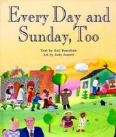 Every Day and Sunday, Too 0806623349 Book Cover