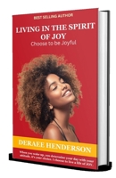 Living in the Spirit of Joy B0BZFDJCXJ Book Cover