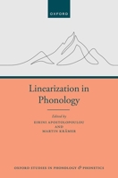 Linearization in Phonology (Oxford Studies in Phonology and Phonetics) 0198974280 Book Cover