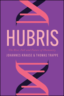 Hubris: The Rise, Fall and Future of Humanity 1509562613 Book Cover