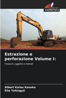 Estrazione e perforazione Volume I:: Tesauro, oggetto e metodi 6206126137 Book Cover