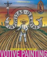 Infinitas Gracias: Contemporary Mexican Votive Painting 2020618613 Book Cover