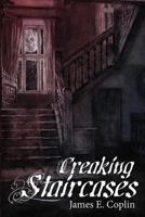 Creaking Staircases 0998086002 Book Cover
