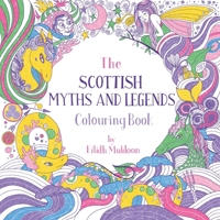 Scottish Myths and Legends Colouring Book 1836920296 Book Cover
