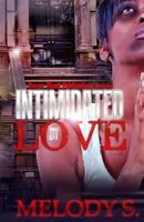 Intimidated by Love 1530928818 Book Cover