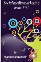 Social media marketing brand ROI 1500689440 Book Cover