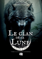 Le Clan de la Lune: Tome 2: La vengeance de Mooka 2487493127 Book Cover