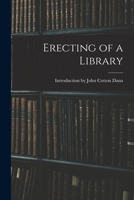 Erecting of a Library 1018892877 Book Cover