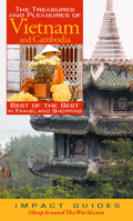 The Treasures and Pleasures of Vietnam: Best of the Best in Travel and Shopping (Impact Guides) 1570231567 Book Cover