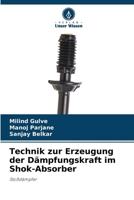 Technik zur Erzeugung der Dämpfungskraft im Shok-Absorber 6209448194 Book Cover