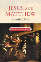 Jesus and Matthew: Faithful Jews 0809157012 Book Cover