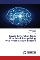 Power Generation from Monoblock Pump Using Pico Hydro Electric Scheme 6139475899 Book Cover