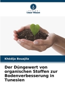 Der Düngewert von organischen Stoffen zur Bodenverbesserung in Tunesien 6205962764 Book Cover