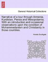 Narrative of a Tour Through Armenia, Kurdistan, Persia, and Mesopotamia B0BM4XHCBJ Book Cover