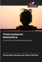 Trascuratezza domestica (Italian Edition) 6207686535 Book Cover