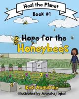 Hope for the Honeybees 154128268X Book Cover