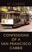 Confessions of a San Francisco Cabbie 1425987524 Book Cover