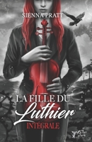 La fille du Luthier: Intégrale B0BKMZ1HG7 Book Cover