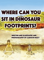 Where Can You Sit in Dinosaur Footprints? B0H73CK2KC Book Cover