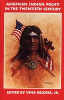American Indian Policy in the Twentieth Century 0806124245 Book Cover