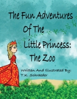 The Fun Adventures Of The Little Princess: The Zoo B0C6VWL55C Book Cover