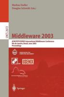 Middleware 2003: ACM/IFIP/USENIX International Middleware Conference, Rio de Janeiro, Brazil, June 16-20, 2003, Proceedings 3540403175 Book Cover