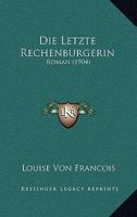 Die Letzte Rechenburgerin: Roman (1904) 1168125081 Book Cover