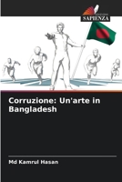 Corruzione: Un'arte in Bangladesh (Italian Edition) 6207959078 Book Cover